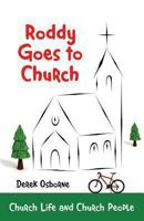 Roddy Goes to Church: Church Life and Church People 0992764203 Book Cover