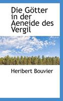 Die Götter in der Aeneide des Vergil 0526122447 Book Cover