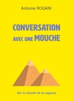 Conversation avec une mouche (French Edition) B0DS4W315P Book Cover