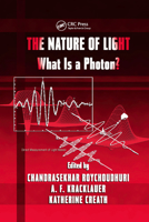 The Nature of Light: What is a Photon? (Optical Science and Engineering) 0367387107 Book Cover