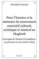 Pour l’histoire et la mémoire du mouvement associatif culturel, artistique et musical au Maghreb (French Edition) 2334206407 Book Cover