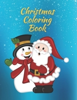 Christmas Coloring Book: Fun Children's Christmas Gift or Present for Toddlers & Kids - 60 Beautiful Pages to Color to Large Print Winter Holiday B08NVGHLCR Book Cover