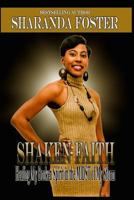 Shaken Faith: Healing My Broken Spirit in the Midst of My Storm 0692610545 Book Cover