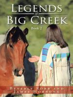 Legends of Big Creek: Book 2 1491862890 Book Cover