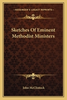 Sketches of Eminent Methodist Ministers 1163795860 Book Cover