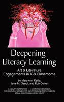 Deepening Literacy Learning: Art and Literature Engagements in K-8 Classrooms (Hc) 1607524570 Book Cover