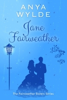 Jane Fairweather: The Fairweather Sisters Series B09B1M7VWH Book Cover