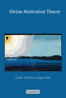 Divine Motivation Theory 052153576X Book Cover