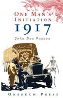 One Man's Initiation: 1917 1544660359 Book Cover