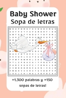 Sopa de letras baby shower: Sopas de letras para baby shower: ropita, juguetes, momentos tiernos y tradiciones llenas de alegría +1,300 palabras y +15 B0FX157FGB Book Cover