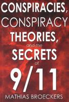 Conspiracies, Conspiracy Theories, and the Secrets of 9/11 0930852230 Book Cover
