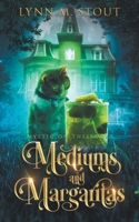 Mediums and Margaritas B0CVJZTD3Q Book Cover