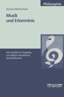 Musik Und Erkenntnis: Eine Studie Im Ausgang Von Nelson Goodmans Symboltheorie 347645200X Book Cover