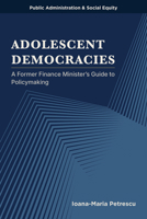 Adolescent Democracies: A Former Finance Minister's Guide to Policymaking 1807915611 Book Cover