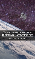 Showdown at the Kodiak Starport 193596478X Book Cover