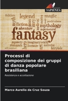 Processi di composizione dei gruppi di danza popolare brasiliana (Italian Edition) 6208505429 Book Cover
