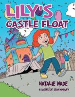 Lilys Castle Float 1524616567 Book Cover