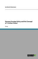 German Foreign Policy and the Concept of 'Civilian Power' 3656062323 Book Cover