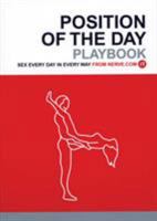 Position Of The Day Playbook: Sex Every Day In Every Way 0811847012 Book Cover
