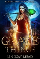 Grave Things 1719199698 Book Cover