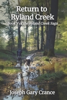 Return to Ryland Creek: Book V of the Ryland Creek Saga B0FZHGKTP3 Book Cover