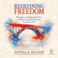 Redefining Freedom: Thoughts on Bridging Divides and Renewing the American Promise at 250 B0H42LFB1J Book Cover