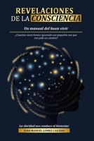 Revelaciones de la Consciencia: Un manual del buen vivir (Spanish Edition) 6280165574 Book Cover