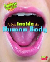 A Day Trip Inside the Human Body 1410962040 Book Cover