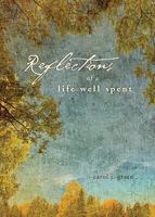 Reflections of a Life Well Spent 1606961195 Book Cover