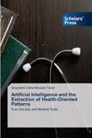Artificial Intelligence and the Extraction of Health-Oriented Patterns 6209617891 Book Cover