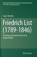 Friedrich List (1789-1846): A Visionary Economist with Social Responsibility 364254553X Book Cover