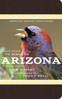 American Birding Association Field Guide to Birds of Arizona: Second Edition (American Birding Association State Field) 1935622811 Book Cover