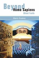 Beyond Homo Sapiens (Book 1): Blind Faith 1425727182 Book Cover
