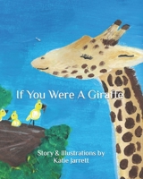 If You Were A Giraffe B08LQYLVLW Book Cover