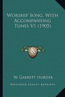 Worship Song, With Accompanying Tunes V2 0548810834 Book Cover