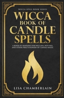 Wicca Candle Magic 1912715066 Book Cover