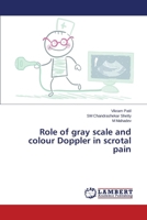 Role of gray scale and colour Doppler in scrotal pain 365968760X Book Cover