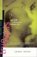True Odds : How Risk Affects Your Everyday Life 1563431149 Book Cover
