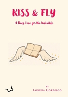 Kiss & Fly B0H7K92RX3 Book Cover