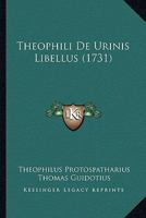 Theophili De Urinis Libellus (1731) 116631135X Book Cover