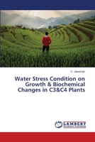 Water Stress Condition on Growth & Biochemical Changes in C3&C4 Plants 6202796502 Book Cover