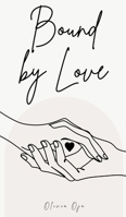 Bound by Love 9916895848 Book Cover