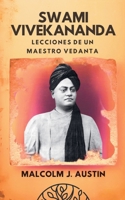 Swami Vivekananda - Lecciones De Un Maestro Vedanta (Metafísica del Yo Soy) (Spanish Edition) B0F6H1SM5B Book Cover