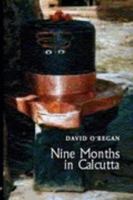 Nine Months in Calcutta: A Novel 095487000X Book Cover