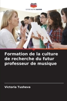 Formation de la culture de recherche du futur professeur de musique 6206093824 Book Cover