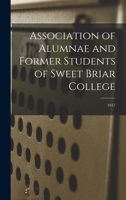 Association of Alumnae and Former Students of Sweet Briar College; 1917 1013885996 Book Cover