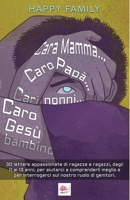 Cara mamma...Caro papà...Cari nonni...Caro Gesù Bambino...: I preadolescenti ci scrivono: 30 lettere appassionate di ragazze e ragazzi, dagli 11 ai 13 ... a comprenderli meglio. (Italian Edition) B0CSRV3R4T Book Cover