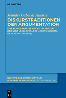 Diskurstraditionen Der Argumentation: Eine Korpusanalyse Von Bittschriften Der Serie Esclavos Der Corte Suprema Von Quito (1702-1849) (Beihefte Zur ... Für Romanische Philologie) 3111058492 Book Cover