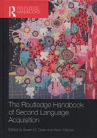 The Routledge Handbook of Second Language Acquisition 0415709814 Book Cover