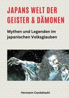 Japans Welt der Geister und Dämonen: Mythen und Legenden im japanischen Volksglauben (German Edition) 3384378954 Book Cover